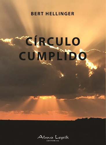 Círculo Cumplido - Bert Hellinger - Alma Lepik