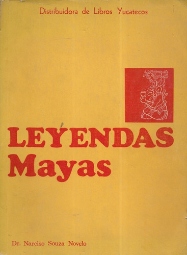 Leyendas Mayas / Narciso Souza Novelo / Vol. 1