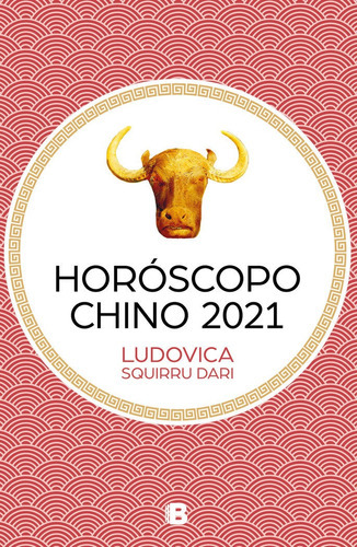 Horãâ³scopo Chino 2021, De Squirru Dari, Ludovica. Editorial B Ediciones B, Tapa Blanda En Español