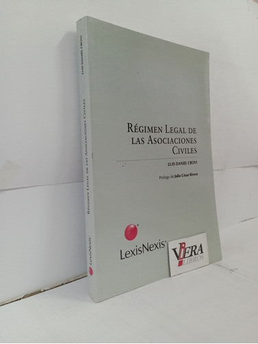 Régimen Legal De Las Asociaciones Civiles / Crovi, Luis D.