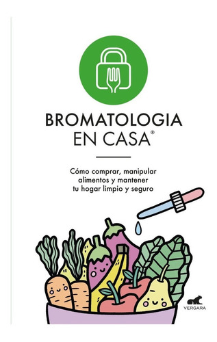 Bromatologia En Casa - Vergara - Libro