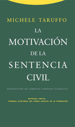 Motivación De La Sentencia Civil, Michelle Taruffo, Trotta