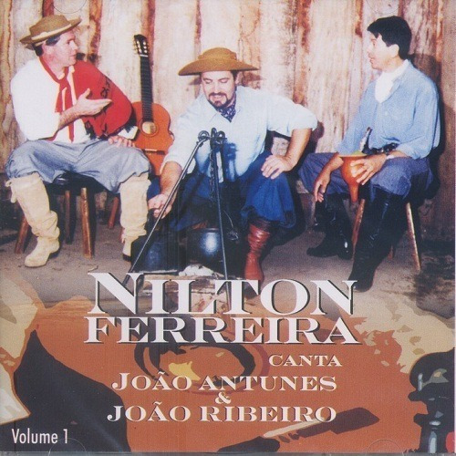 Cd - Nilton Ferreira - Canta João Antunes & João Ribeiro