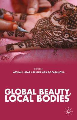 Libro Global Beauty, Local Bodies - Jafar, A.