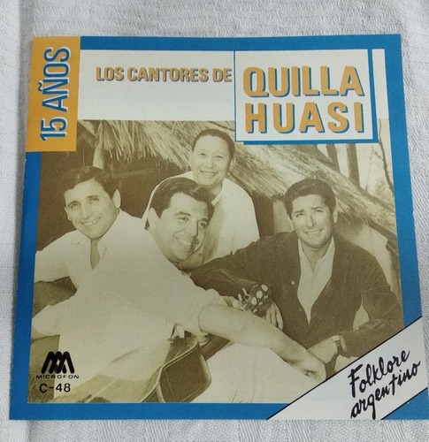 Los Cantores De Quilla Huasi - Los 15 Años Cd / Kktus 