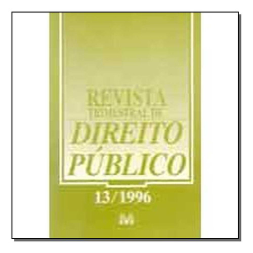 Revista Trimestral De Direito Publico Ed. 13, De A Malheiros. Editora Malheiros Editores Em Português