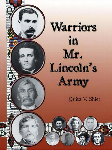 Warriors In Mr. Lincoln's Army, De Quita V Shier. Editorial Iuniverse, Tapa Blanda En Inglés