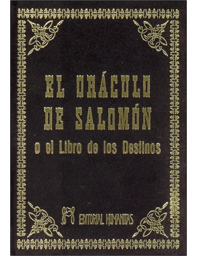 EL ORÁCULO DE SALOMÓN O EL LIBRO DE LOS DESTINOS, de RADETZKI. Editorial HUMANITAS, tapa blanda en español, 2015