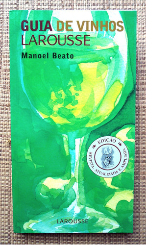 Guia De Vinhos Larousse - Manoel Beato / Promoção Melhor Preço 
