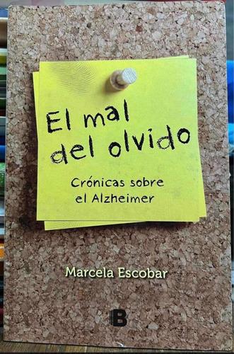 El Mal Del Olvido - Marcela Escobar