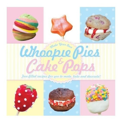 Whoopie Pies & Cake Pops - Fal Enterprises