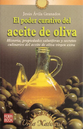 Libro El Poder Curativo Del Aceite De Oliva De Jesus Avila G