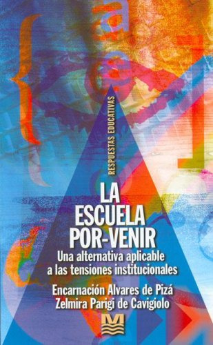 Libro La Escuela Por-venir  De Encarnacion Alvares De Piza,