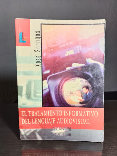 El Tratamiento Informativo Del Lenguaje Audovisual Radio Tv (Usado)