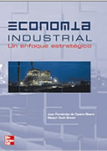 Pod - Economia Industrial. Un Enfoque Estrategico De Fernand