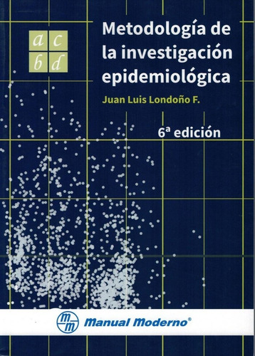 Metodología De La Investigación Epidemiológica 6a / Original