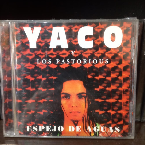 Cd - Yaco Y Los Pastorious - Espejo De Aguas 