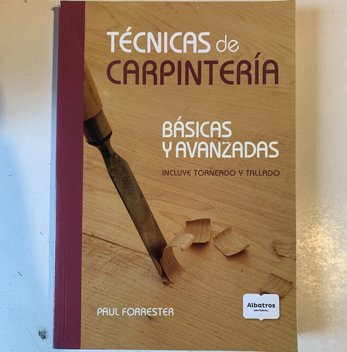 Técnicas De Carpintería Paul Forrester