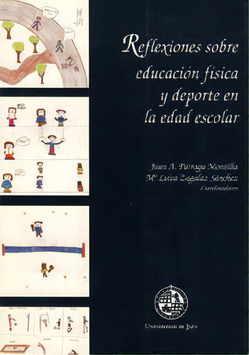 Reflexiones Sobre Educaciãâ³n Fãâsica Y Deporte En La Edad Escolar, De Párraga Montilla, Juan A.. Editorial Universidad De Jaén, Tapa Blanda En Español