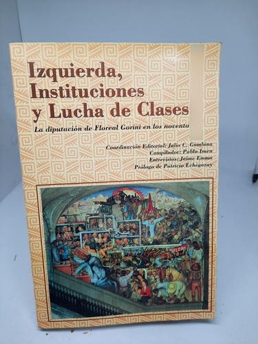 Izquierda, Instituciones Y Lucha De Clases.  Gorini.(799)