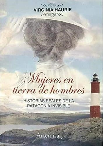 Mujeres En Tierra De Hombres - Haurie, Virginia