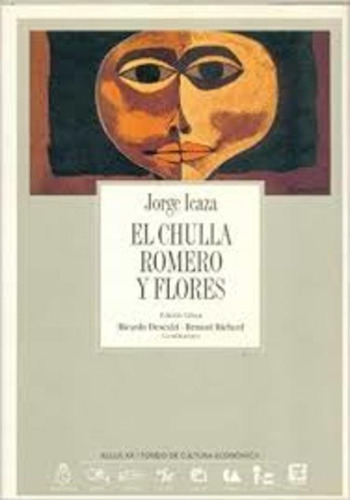 El Chulla Romero Y Flores, De Jorge Icaza. Editorial Coleccion Archivos En Español