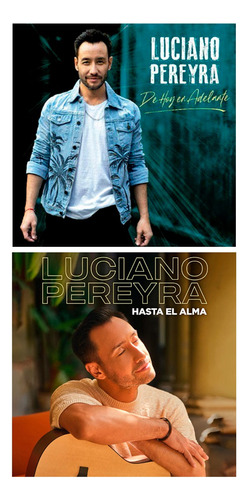 Combo Luciano Pereyra De Hoy En Adelante + Hasta El Alma 2cd