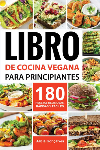 Libro: Libro De Cocina Vegana Para Principiantes: 180 Y