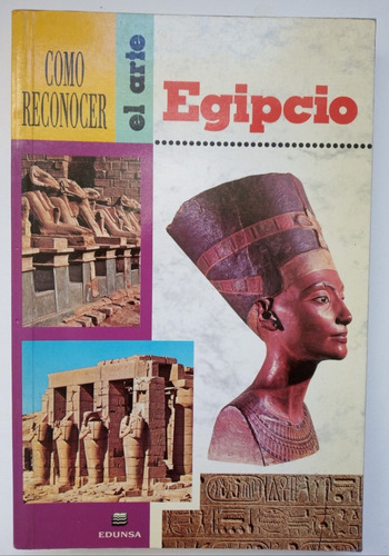 Como Reconocer El Arte Egipcio. Giorgio Lise