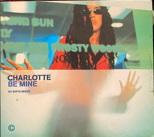Charlotte - Be Mine (nu Birth Mixes). Cd, Single.