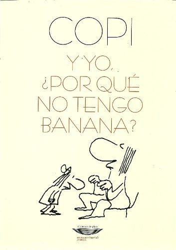 Y Yo, ¿ Por Qué No Tengo Banana ?  -  Copi   (cue)