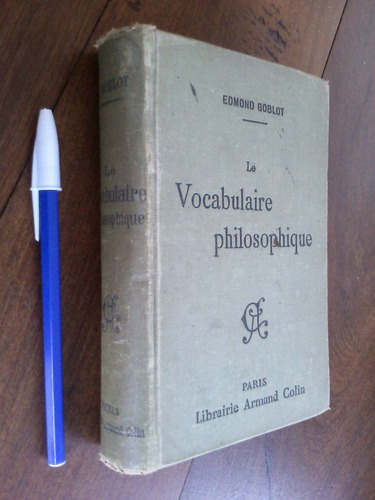Le Vocabulaire Philosophique - Edmond Goblot