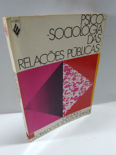 Livro Psico-sociologia Das Relações Públicas - Cândido Teobaldo De Souza Andrade