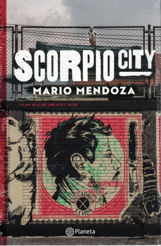 Scorpio City, De Mario Mendoza., Vol. 1. Editorial Planeta, Tapa Dura En Español