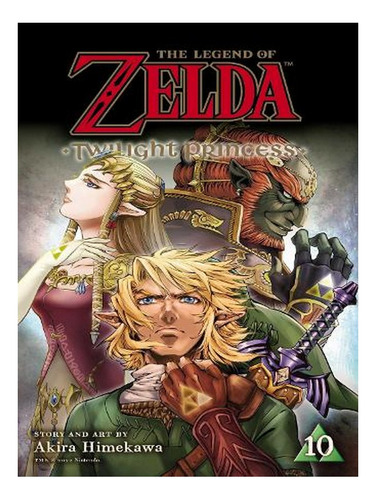The Legend Of Zelda: Twilight Princess, Vol. 10 - The . Ew07