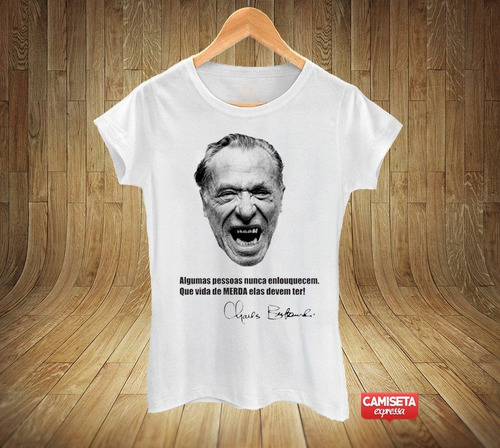 Camiseta Babylook Feminina Bukowski Algumas Pessoas Nunca...