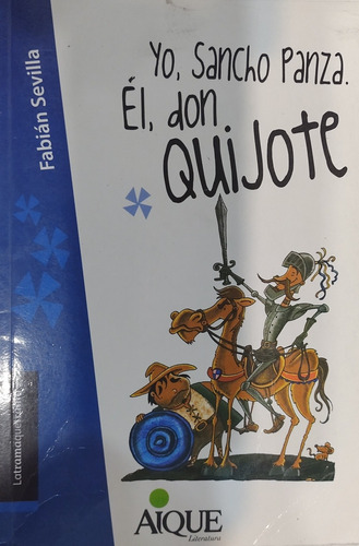 Yo Sancho Panza. Él Don Quijote Aique Literatura-#26