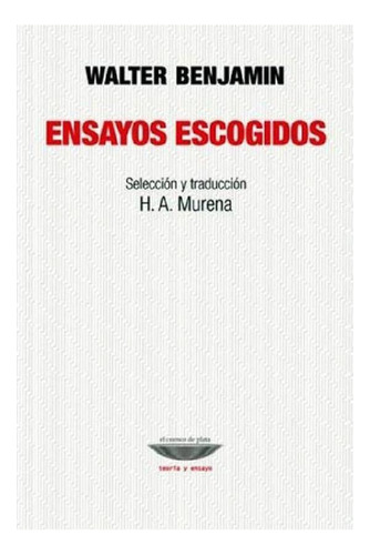 Libro - Libro Ensayos Escogidos - Walter Benjamin