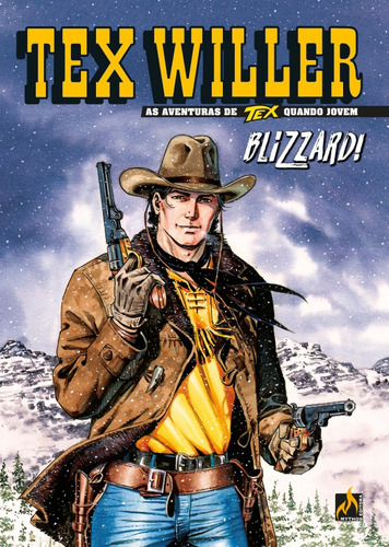 Tex Willer Nº 30: Blizzard, de () Boselli, Mauro/ () Del vecchio, Pasquale/ Italiano Schneider, Júlio/ () Vitor Lopes, Dorival. Série Tex Willer (30), vol. 30. Editora Edições Mythos Eireli,Sergio Bonelli Editore, capa mole em português, 2021