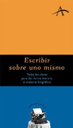 Libro Escribir Sobre Uno Mismo - Kohan, Silvia Adela