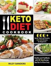 Libro Keto Diet Cookbook : 600+ Quick, Easy And Healthy K...