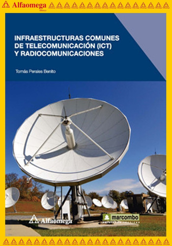 Infraestructuras Comunes De Telecomunicación (ict) Y Radiocomunicaciones, De Perales, Tomás. Editorial Alfaomega Grupo Editor, Tapa Blanda, Edición 1 En Español, 2014
