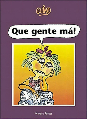 Que Gente Má!, De Quino. Editora Martins Fontes - Selo Martins Em Português