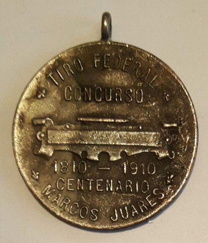 Medalla Tiro Federal  1810 1910 Marcos Juares Cordoba