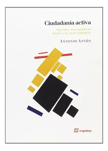 Ciudadania Activa - Anton Antonio - Ediciones Sequitur - #w