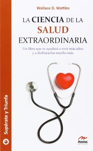 Libro La Ciencia De La Salud Extraordinaria De Wallace Wattl