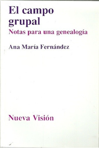 Campo Grupal(notas Para Una Genealog - Luis Enrique / Fernán