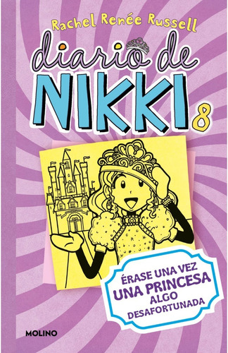 Diario De Nikki 8: Érase Una Vez Una Princesa Algo ....