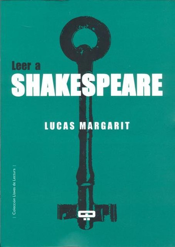 Leer A Shakespeare, Lucas Margarit, Quadrata