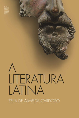 A literatura latina, de Cardoso, Zelia de Almeida. Editora Wmf Martins Fontes Ltda, capa mole em português, 2021